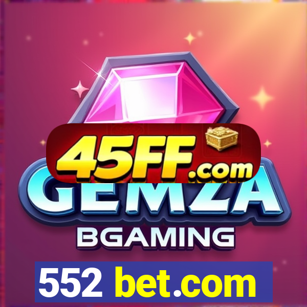 552 bet.com